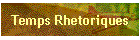 Temps Rhetoriques