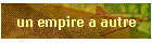 un empire a autre